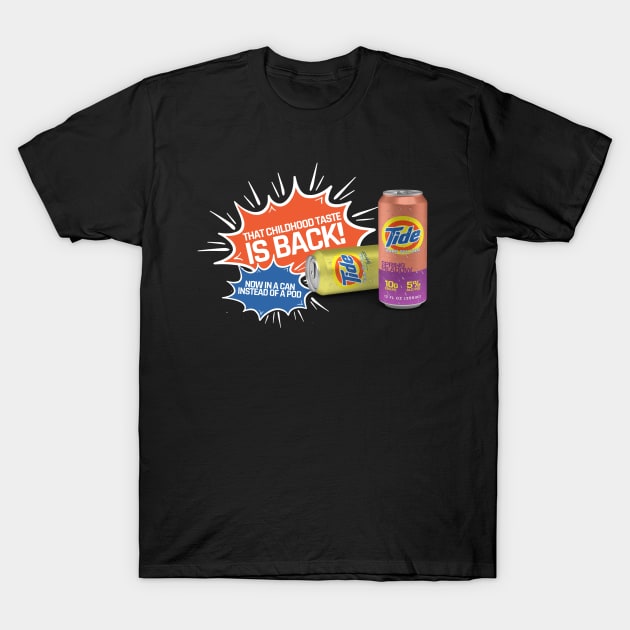 Tide Pods Hard Seltzers T-Shirt by Project-Nerd